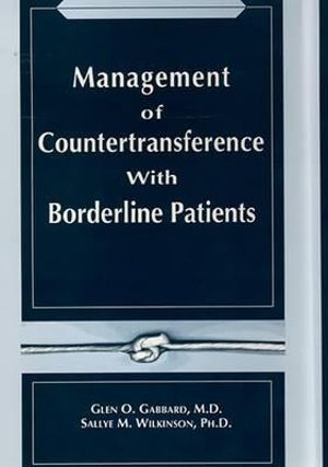 Management of Countertransference With Borderline Patients - Glen O. Gabbard