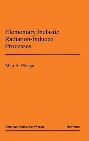 Elementary Inelastic Radiotion Processes : AIP Translation S - M.A. Elango