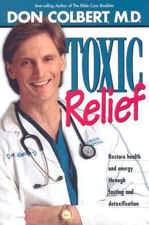 Toxic Relief - Dan Colbert