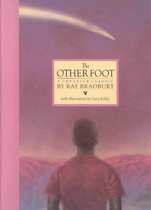 The Other Foot : Classic Stories of Ray Bradbury - Ray Bradbury