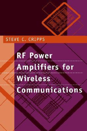 RF Power Amplifiers for Wireless Communications : Artech House Microwave Library - Steve C. Cripps