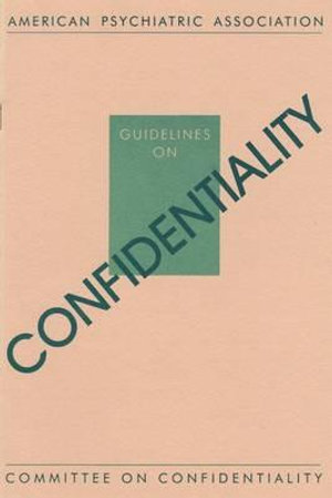 Guidelines on Confidentiality - American Psychiatric Association