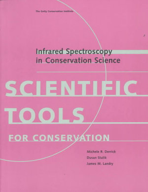 Infrared Spectroscopy in Conservation Science : Getty Publications - - Michele Derrick