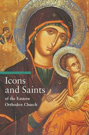 Icons and Saints of the Eastern Orthodox Church : Getty Publications - - Alfredo Tradigo