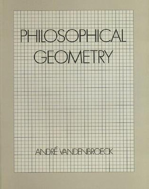 Philosophical Geometry - André VandenBroeck