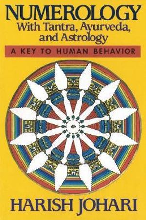 Numerology : With Tantra, Ayurveda, and Astrology - Harish Johari