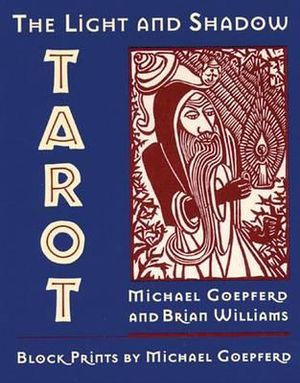 The Light and Shadow Tarot : No - Michael Goepferd