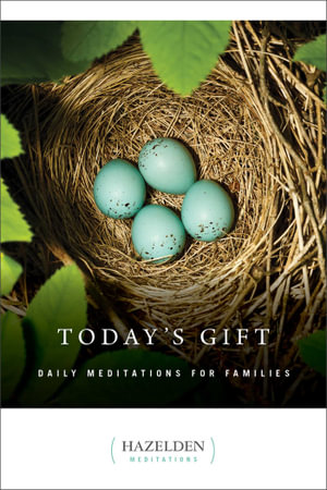 Today's Gift : Daily Meditations for Families - Anonymous