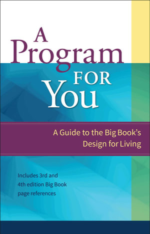 A Program For You : A Guide To the Big Book's Design for Living - Anonymous