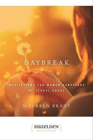 Daybreak : Meditations for Women Survivors of Sexual Abuse - Maureen Brady