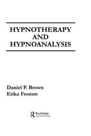 Hypnotherapy and Hypnoanalysis - D. P. Brown