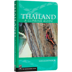 Thailand : A Climbing Guide - Sam Lightner