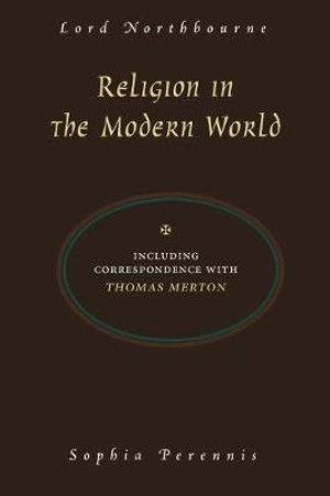 Religion in the Modern World - Christopher James Northbourne