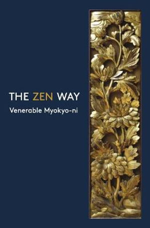 The Zen Way - Venerable Myokyo-Ni