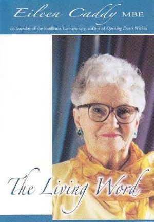 The Living Word - Eileen Caddy