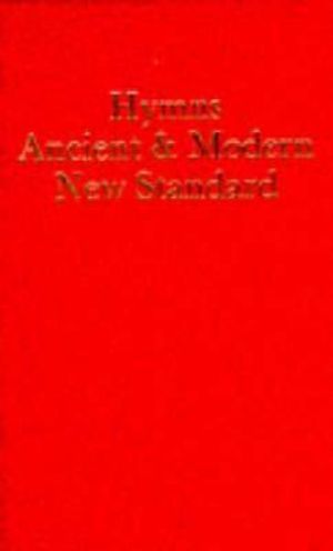 Hymns Ancient and Modern : New Standard Version Words Edition - Hymns Ancient and Modern Editorial Board