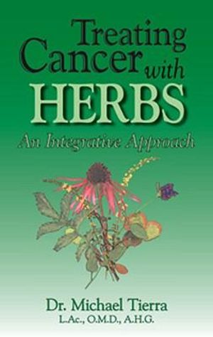 Treating Cancer With Herbs : An Integrative Approach - Dr.Michael Tierra