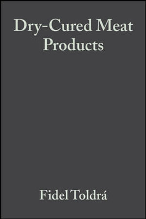 Dry-Cured Meat Products : Publications in Food Science and Nutrition - Fidel Toldrá