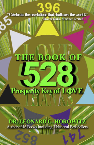 The Book of 528 : Prosperity Key of Love - Leonard G Horowitz