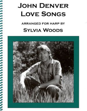 John Denver - Love Songs : Arranged for Harp by Sylvia Woods - John Denver