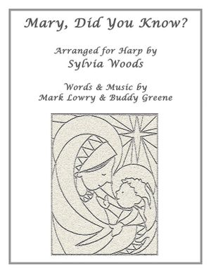 Mary, Did You Know? : Arranged for Harp - Sylvia Woods