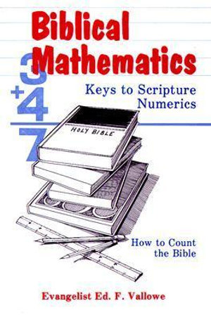 Biblical Mathematics - Ed F Vallowe