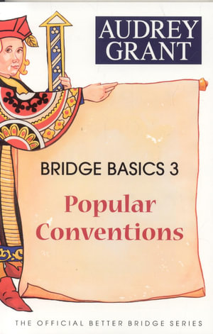 Bridge Basics 3 : Popular Conventions - Audrey Grant