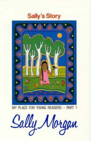 Sally's Story  : My Place for Young Readers - Part 1 - Sally Morgan