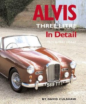 Alvis Three Litre in Detail 1950-67 : In Detail (Herridge & Sons) - David Culshaw