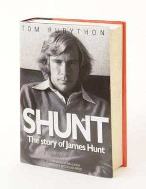 Shunt : The Story of James Hunt - Tom Rubython