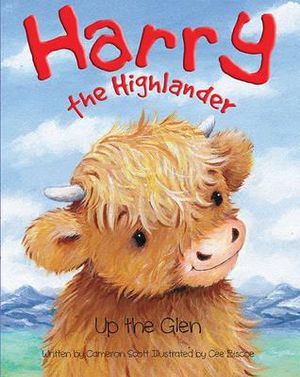 Harry the Highlander : Up the Glen - Cameron Scott