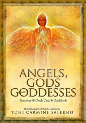 Angels Gods  &  Goddesses Oracle Deck : Oracle Cards - Toni Salerno