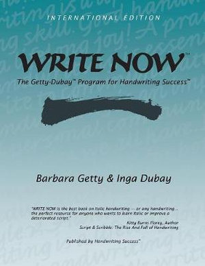 WRITE NOW : The Getty-Dubay Program for Handwriting Success - Barbara Getty