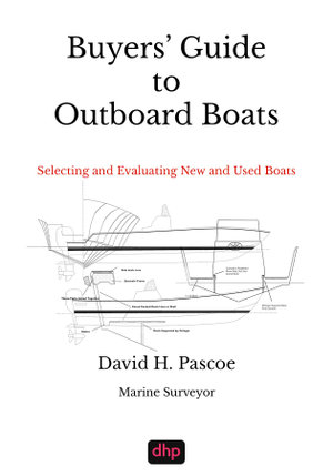 Buyers' Guide to Outboard Boats : Selecting and Evaluating New and Used Boats - David H Pascoe