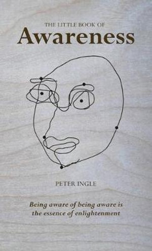 The Little Book of Awareness - Ingle Peter