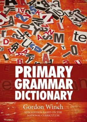 Primary Grammar Dictionary - Gordon Winch