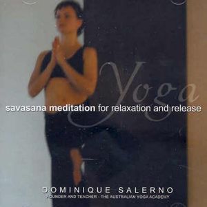 Yoga - Savasana Meditation : for Relaxation and Release - Dominique Salerno