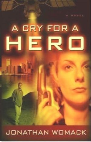 A Cry for a Hero - Jonathan Womack