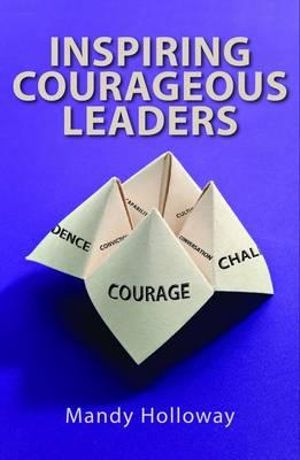 Inspiring Courageous Leaders - Mandy Holloway