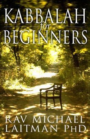 Kabbalah for Beginners - Rav Michael Laitman