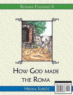 How God Made the Roma : Romani Folktales - Hedina Sijercic