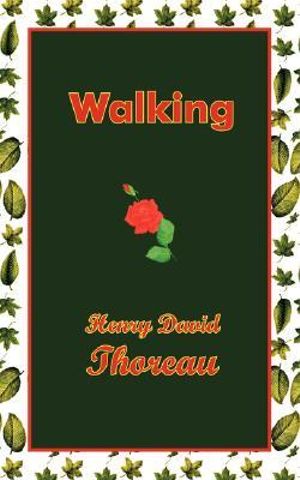 Walking - Henry David Thoreau