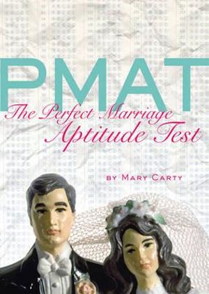 Pmat : The Perfect Marriage Aptitude Test :  The Perfect Marriage Aptitude Test - Mary Carty