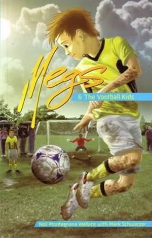 Megs & The Vootball Kids : Megs - Neil Montagnana-Wallace