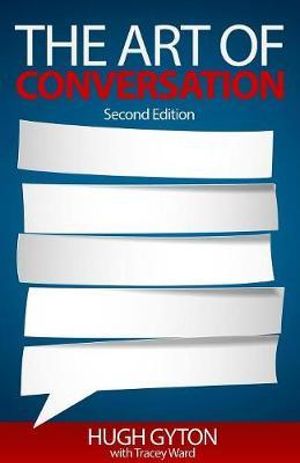 The Art of Conversation : Second Edition - Hugh Gyton