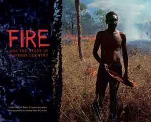 Fire and the Story of Burning Country - Peter McConchie