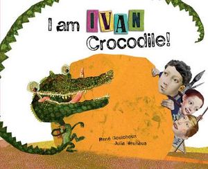 I am Ivan Crocodile! - Rene Gouichoux