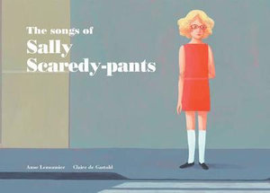 The Songs of Sally Scaredy-pants - Anne Lemonnier