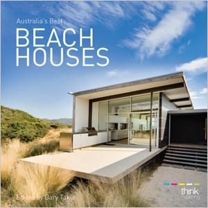 Australia's Best Beach Houses - Gary Takle