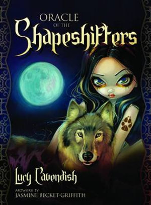 Oracle Of The Shapeshifters : Book & Oracle Set - Lucy Cavendish